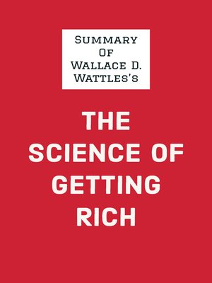 cover image of Summary of Wallace D. Wattle's the Science of Getting Rich